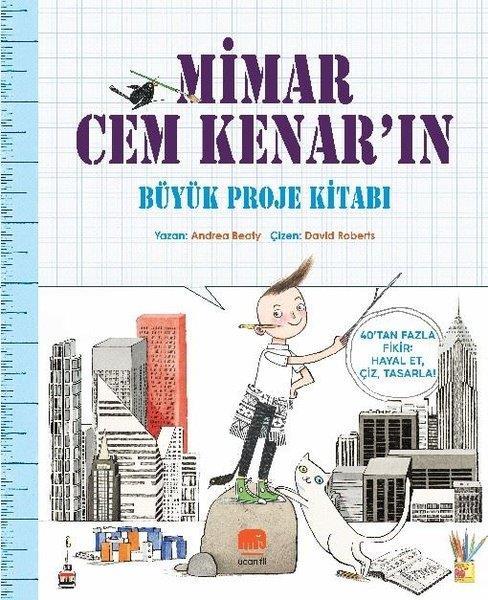 Andrea BeatyÇocuk Gençlik RomanlarıMimar Cem Kenar'ın Büyük Proje Kitabı