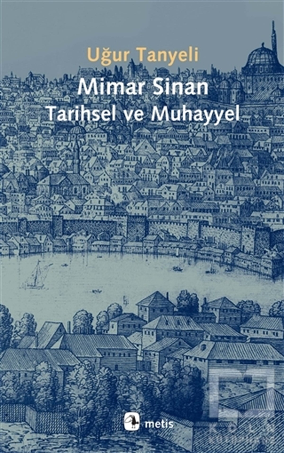 Mimar Sinan Tarihsel ve Muhayyel