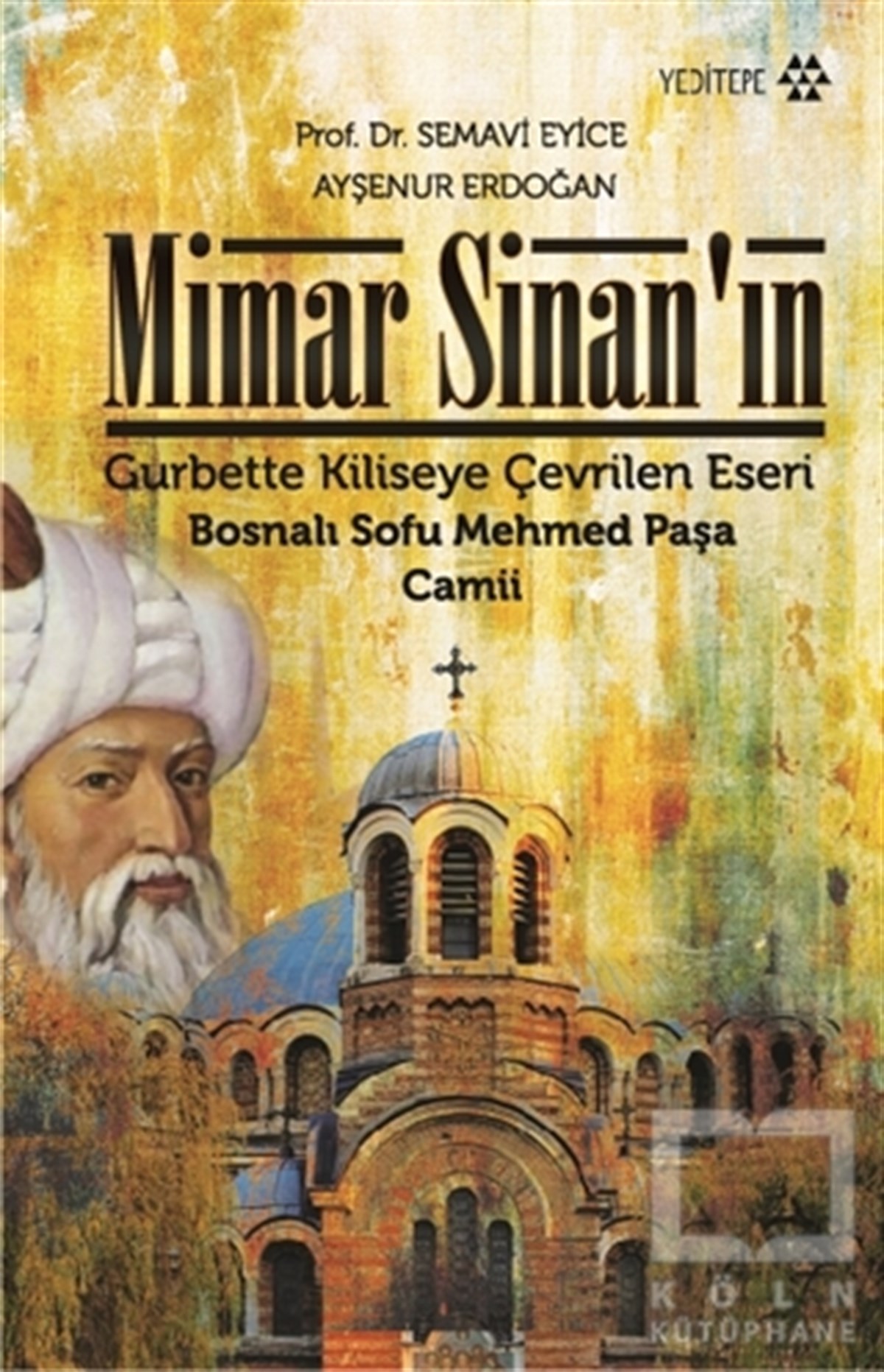 Mimar Sinan’ın Gurbette Kiliseye Çevrilen Eseri