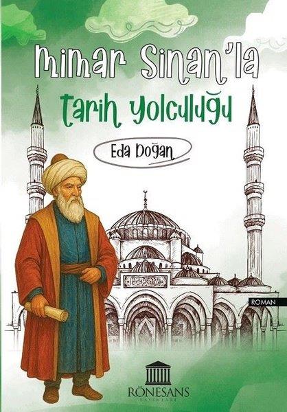 Eda DoğanÇocuk Gençlik RomanlarıMimar Sinan'la Tarih Yolculuğu