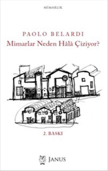 Paolo BelardiArchitektur BücherMimarlar Neden Hala Çiziyor?