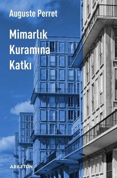 Auguste PerretMimarlık KitaplarıMimarlık Kuramına Katkı