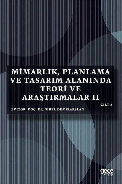 KolektifInceleme - KuramMimarlık Planlama ve Tasarım Alanında Teori ve Araştırmalar 2 - Cilt 2