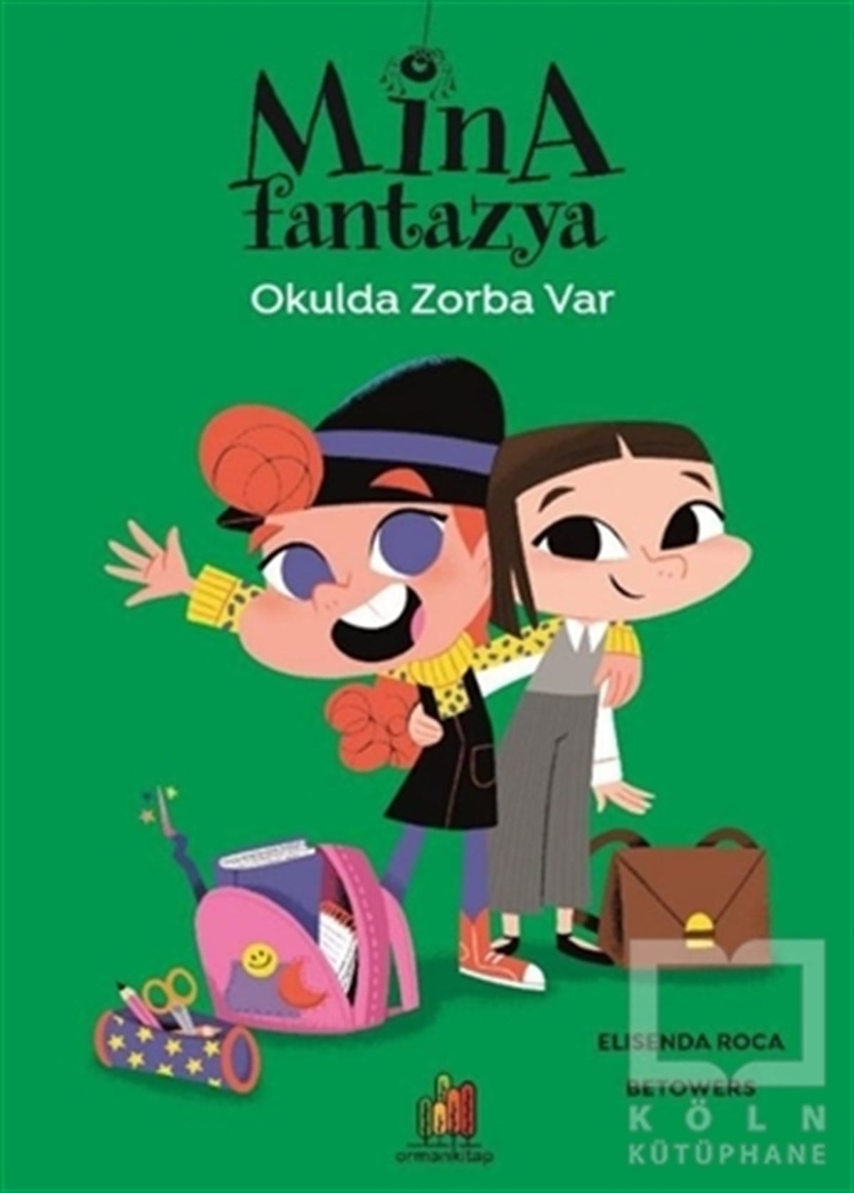 Elisenda RocaKinder RomaneMina Fantazya - Okulda Zorba Var