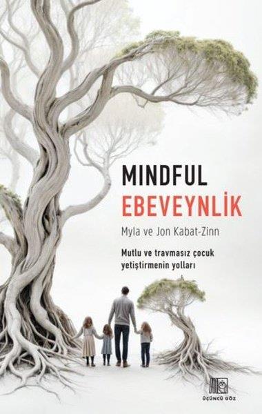 MylaPsychologieMindful Ebeveynlik - Mutlu ve Travmasız Çocuk Yetiştirmenin Yolları