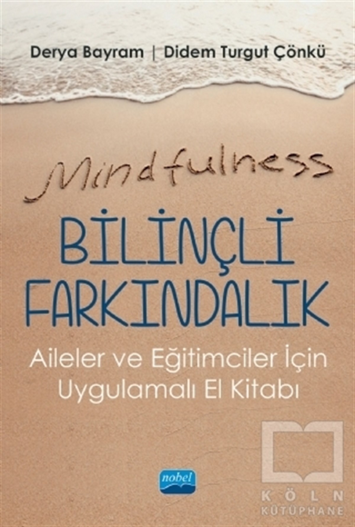 Derya BayramDiğerMindfulness - Bilinçli Farkındalık