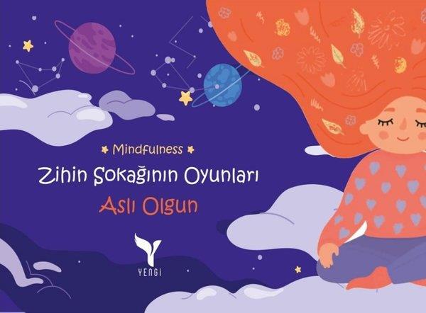 Aslı OlgunEgitim Etkinlik KitaplariMindfulness - Zihin Sokağının Oyunları