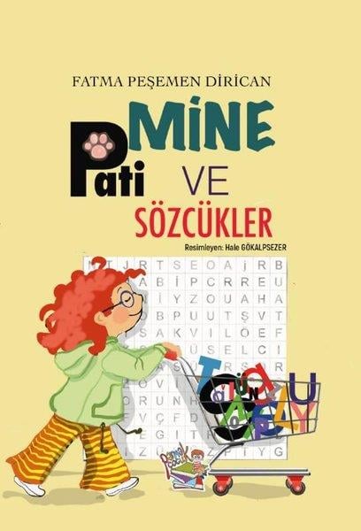 Fatma Peşemen DiricanEgitim Etkinlik KitaplariMine - Pati ve Sözcükler