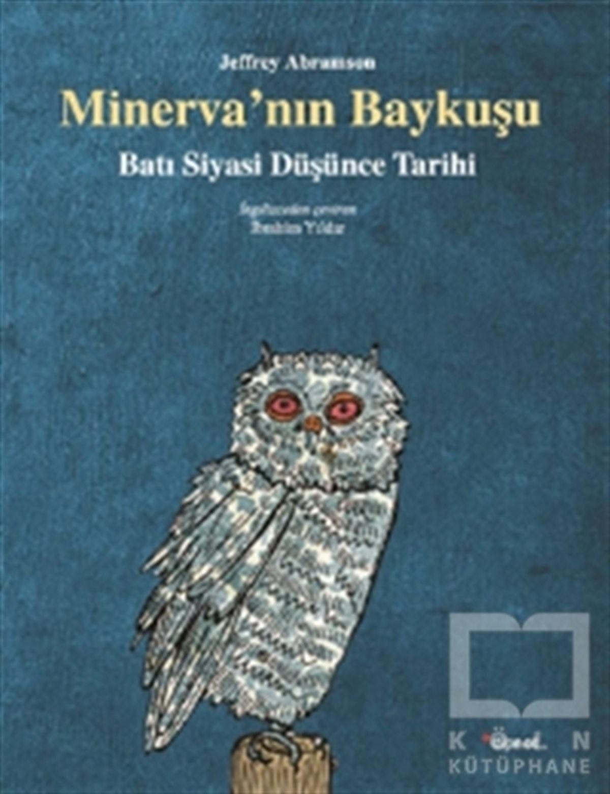 Jeffrey AbramsonFilozoflar (Biyografiler)Minerva’nın Baykuşu