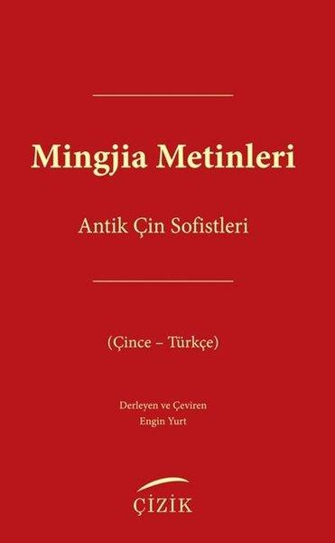 KolektifFelsefe BilimiMingjia Metinleri - Antik Çin Sofistleri (Çince - Türkçe)