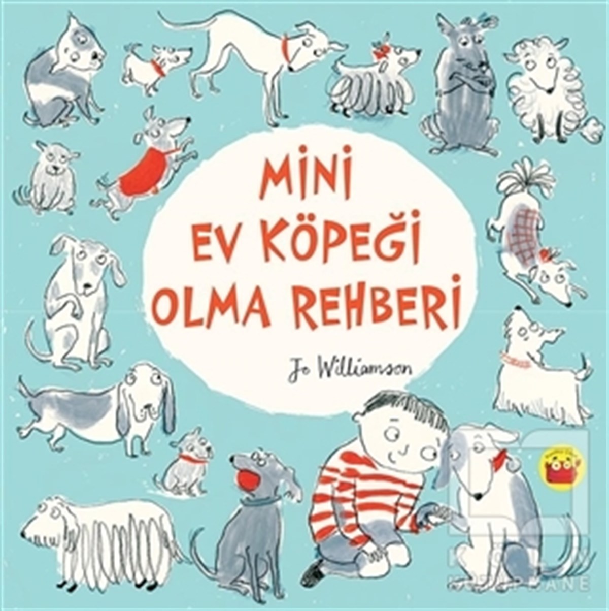 Jo WilliamsonHikayelerMini Ev Köpeği Olma Rehberi