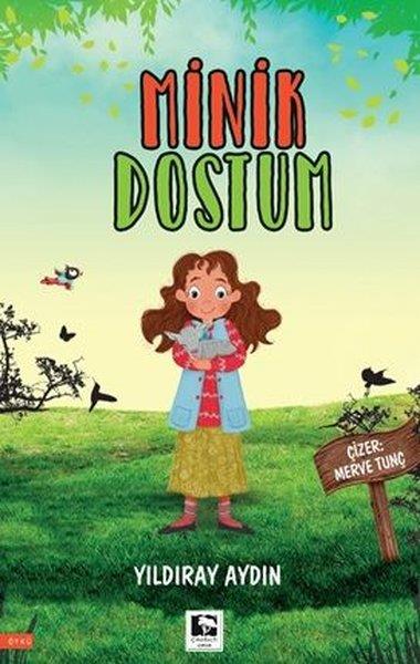 Yıldıray AydınÇocuk Gençlik RomanlarıMinik Dostum