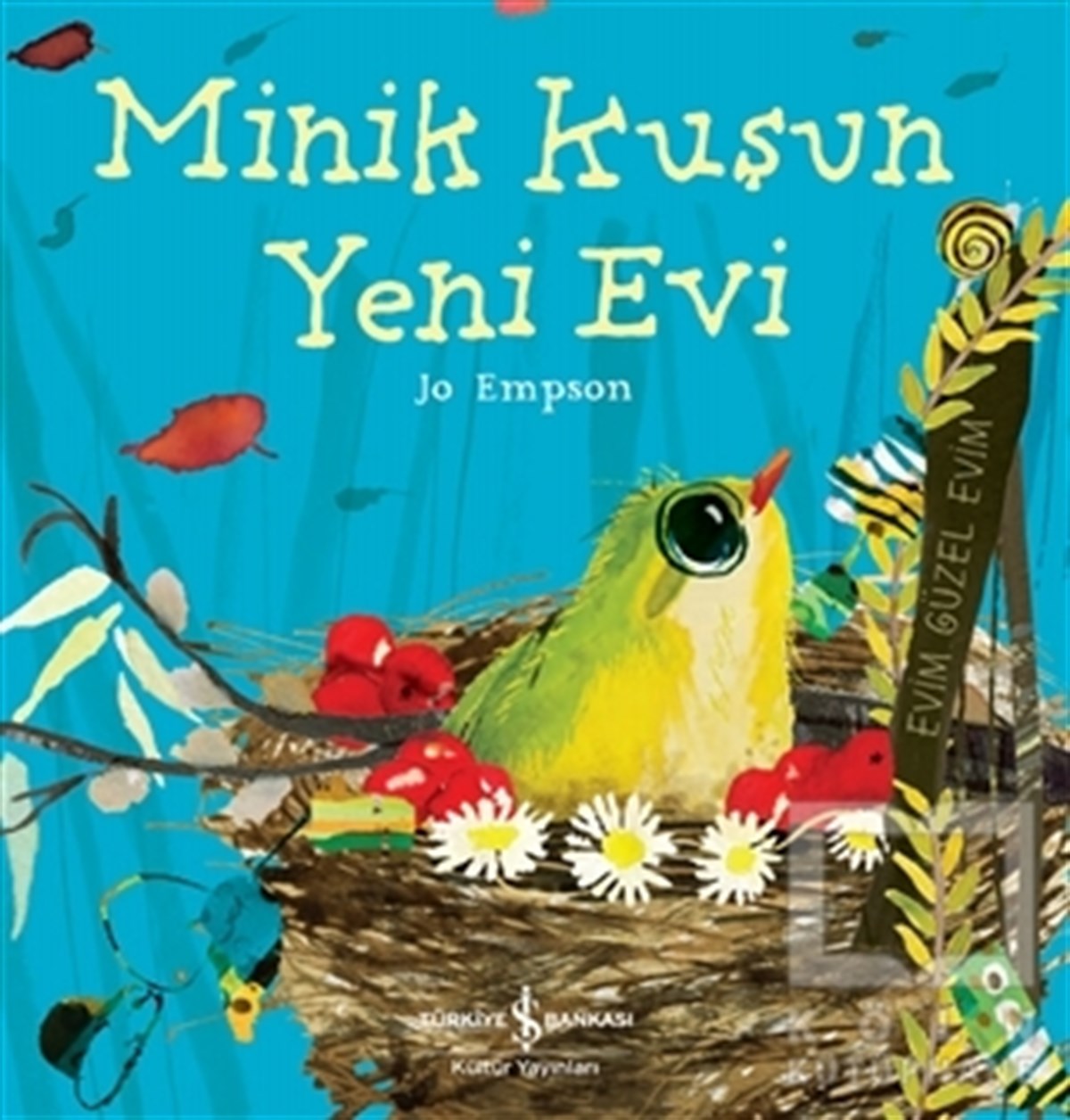 Jo EmpsonÇocuk Hikaye KitaplarıMinik Kuşun Yeni Evi