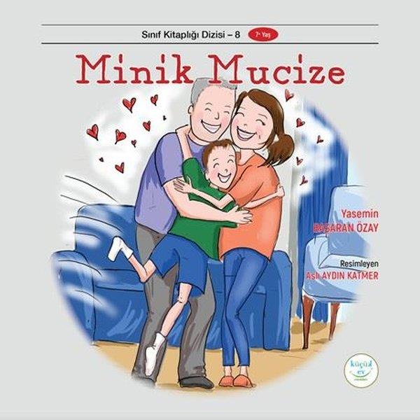Yasemin Başaran ÖzayÇocuk Gençlik RomanlarıMinik Mucize-Sınıf Kitaplığı Dizisi 8