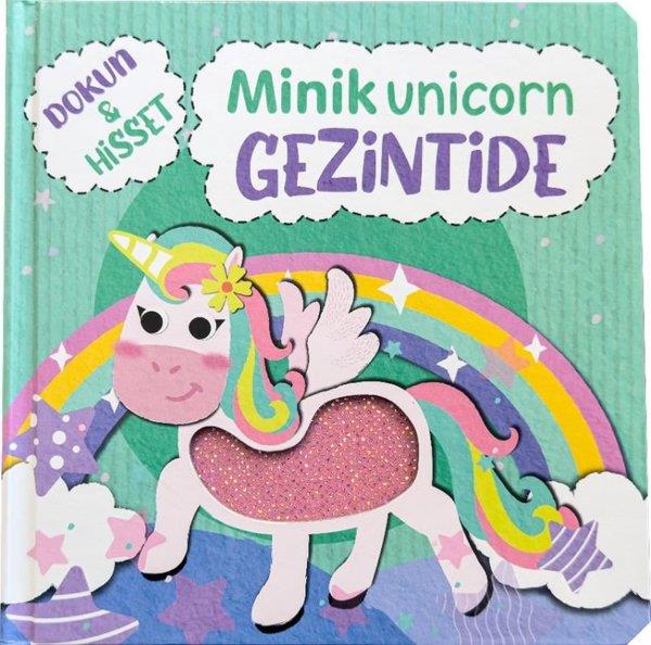 Ömer CanbirEgitim Etkinlik KitaplariMinik Unicorn Gezintide - Dokun ve Hisset
