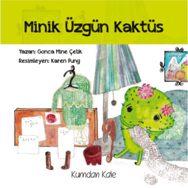 Gonca Mine ÇelikOkul Öncesi Masal KitaplarıMinik Üzgün Kaktüs