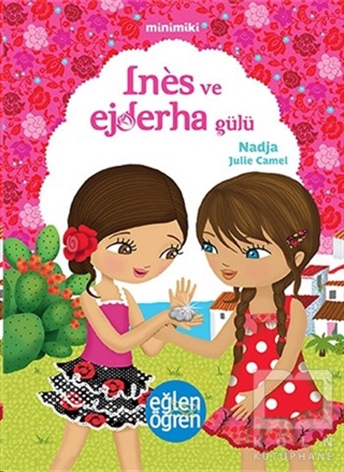 NadjaHikayelerMinimiki - İnes ve Ejderha Gülü