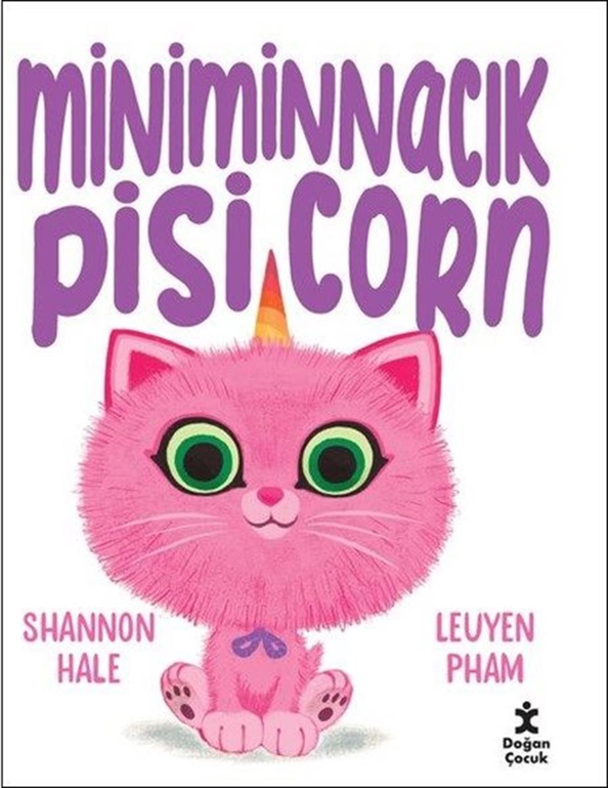 Shannon HaleEgitim Etkinlik KitaplariMiniminnacık Pisicorn