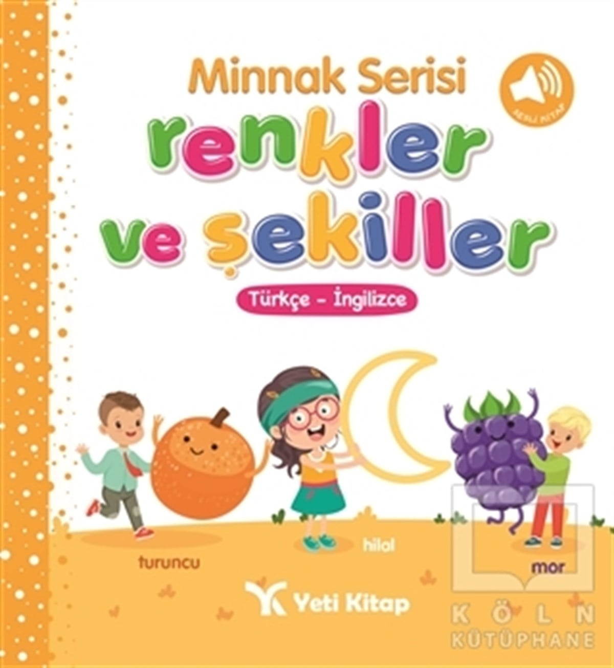 Feyyaz UlaşAndereMinnak Serisi Renkler ve Şekiller Kitabı