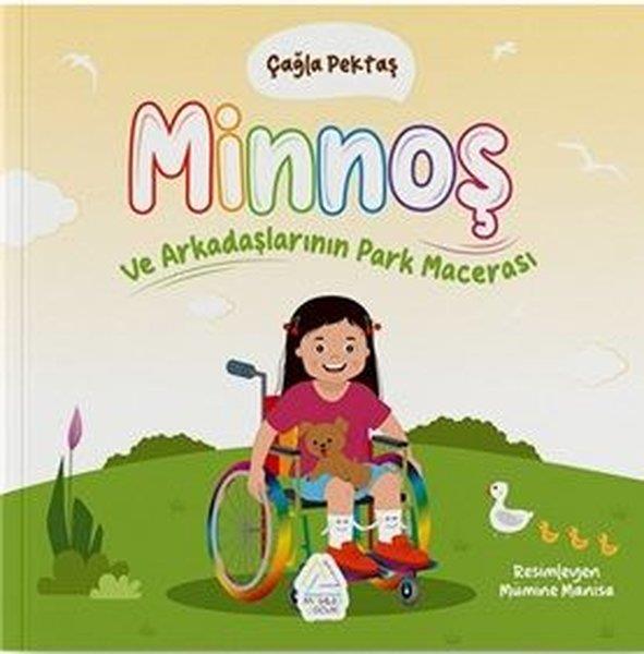 Çağla PektaşEgitim Etkinlik KitaplariMinnoş ve Arkadaşlarının Park Macerası