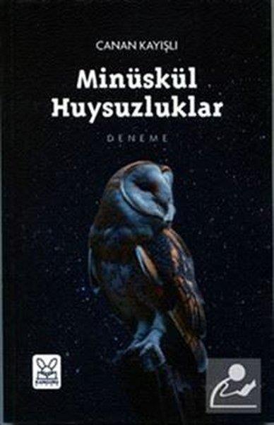 Canan KayışlıDeneme KitaplarıMinüskül Huysuzluklar