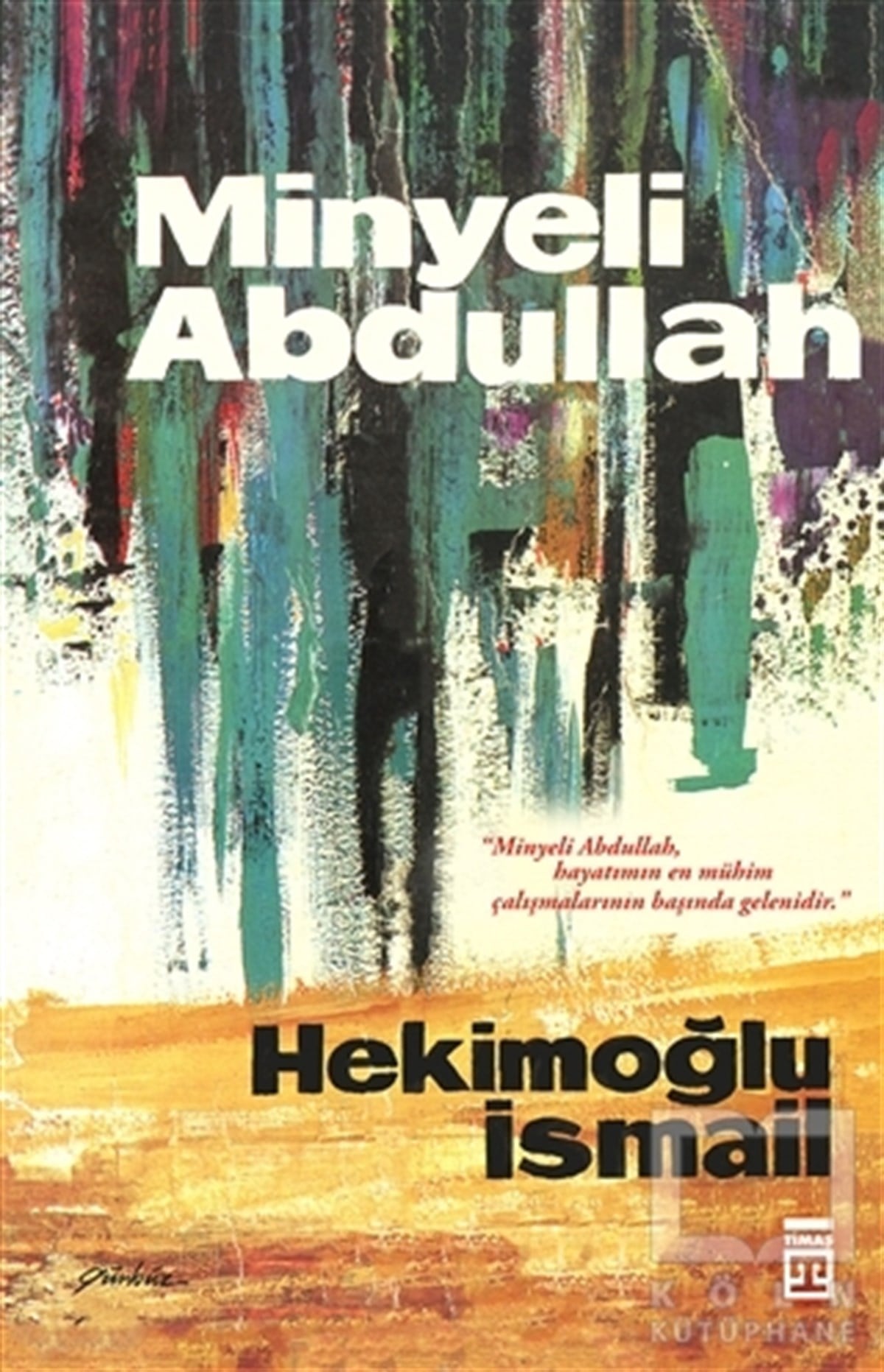 Hekimoğlu İsmailTürk EdebiyatıMinyeli Abdullah