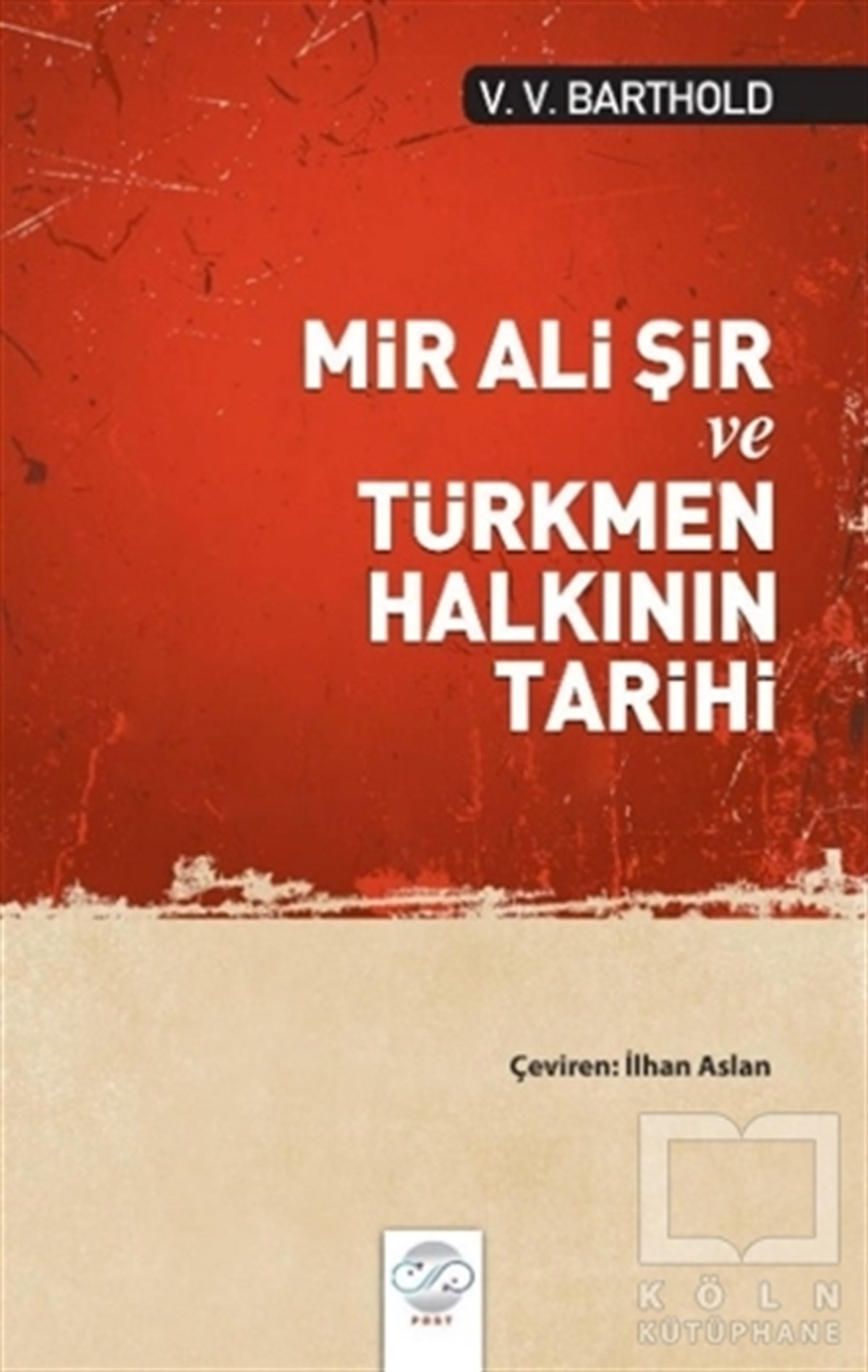 V. V. BartholdAraştırma - İncelemeMir Ali Şir ve Türkmen Halkının Tarihi