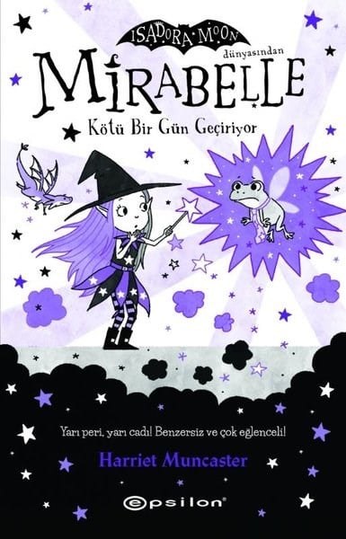 Harriet MuncasterFantastik / Bilim KurguMirabelle 3 - Kötü Bir Gün Geçiriyor - Isadora Moon Dünyasından