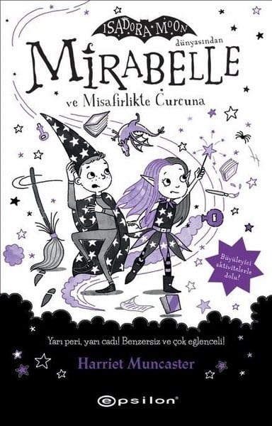 Harriet MuncasterFantastik / Bilim KurguMirabelle 6 - Mirabelle ve Misafirlikte Curcuna - Isadora Moon Dünyasından