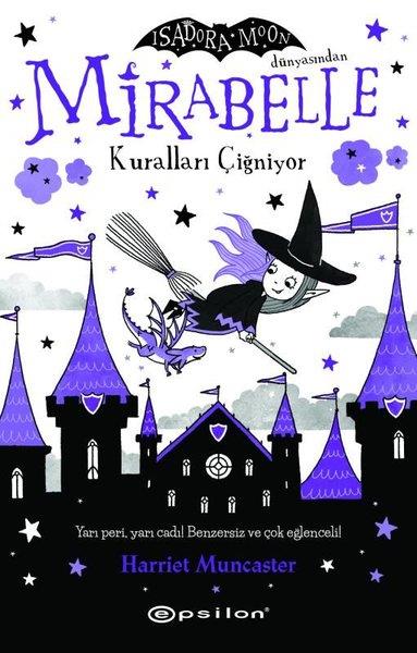 Harriet MuncasterFantastik / Bilim KurguMirabelle Kuralları Çiğniyor - Isadora Moon Dünyasından