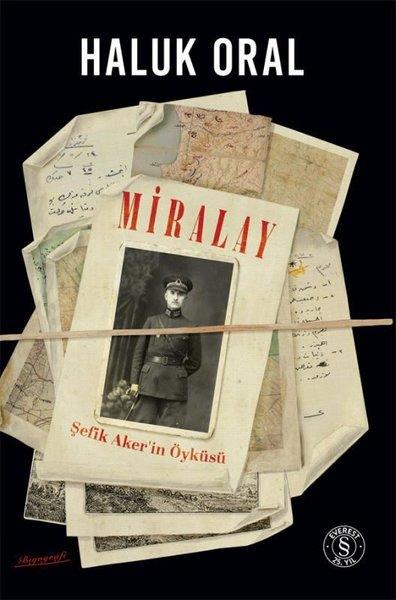 Haluk OralTarihi Biyografi ve Otobiyografi KitaplarıMiralay - Şefik Akerin Öyküsü