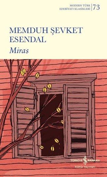 Memduh Şevket EsendalTürk KlasikleriMiras - Modern Türk Edebiyatı Klasikleri