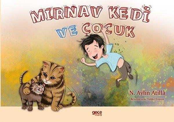 N. Aylin AtillaEgitim Etkinlik KitaplariMırnav Kedi ve Çocuk - Meow Kitty and the Boy