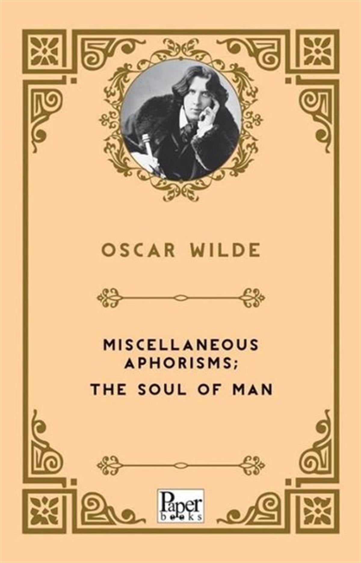 Oscar WildeClassicsMiscellaneous Aphorisms, The Soul of Man