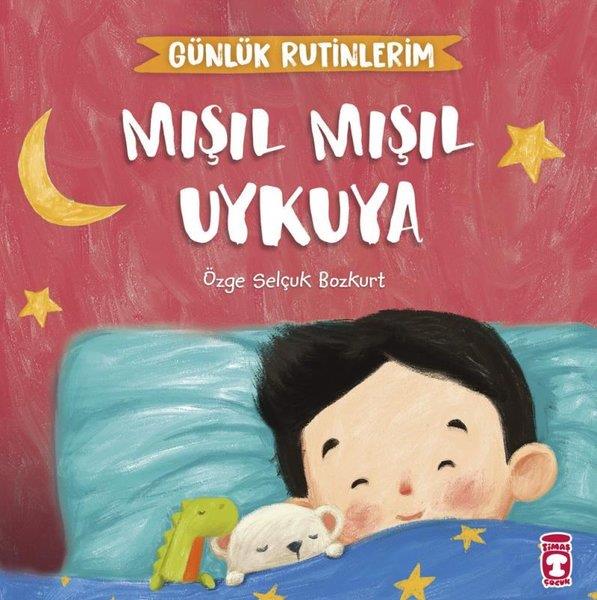 Özge Selçuk BozkurtEgitim Etkinlik KitaplariMışıl Mışıl Uykuya - Günlük Rutinlerim