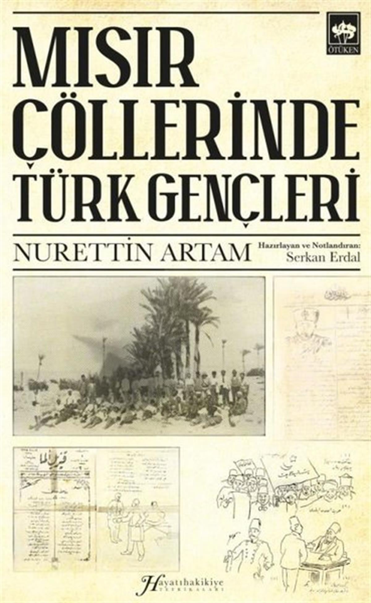 Nurettim ArtamAnı & Mektup & Günlük KitaplarıMısır Çöllerinde Türk Gençleri
