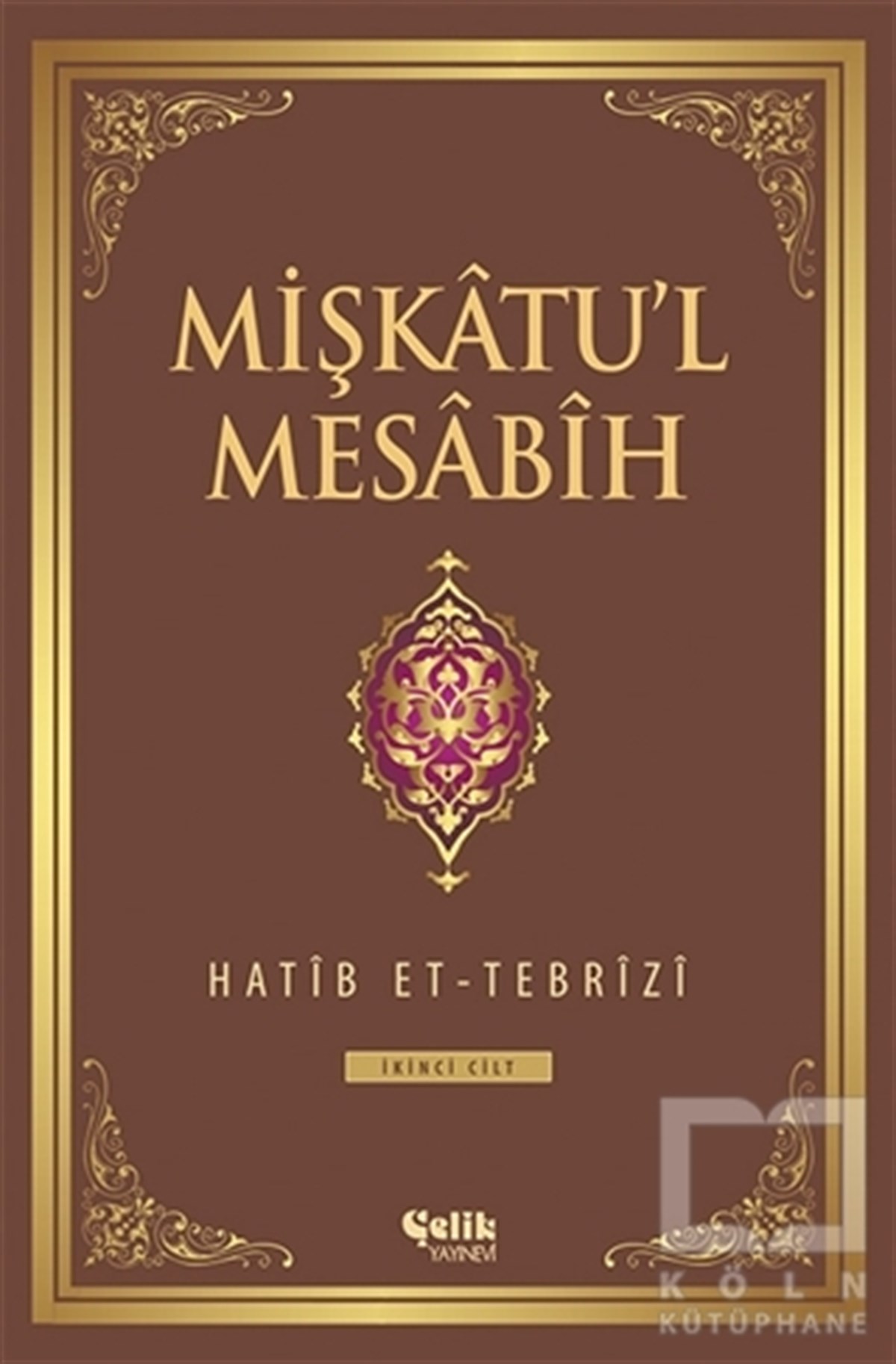 Hatib Et-TebriziMeal-Tefsir-HadisMişkatu'l Mesabih 2. Cilt