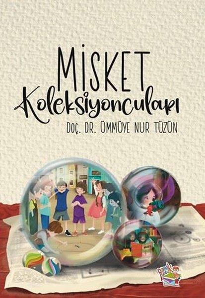 Ümmüye Nur TüzünÇocuk Gençlik RomanlarıMisket Koleksiyoncuları