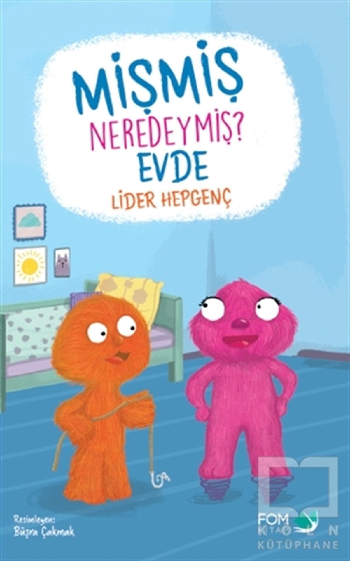 Mişmiş Neredeymiş? Evde