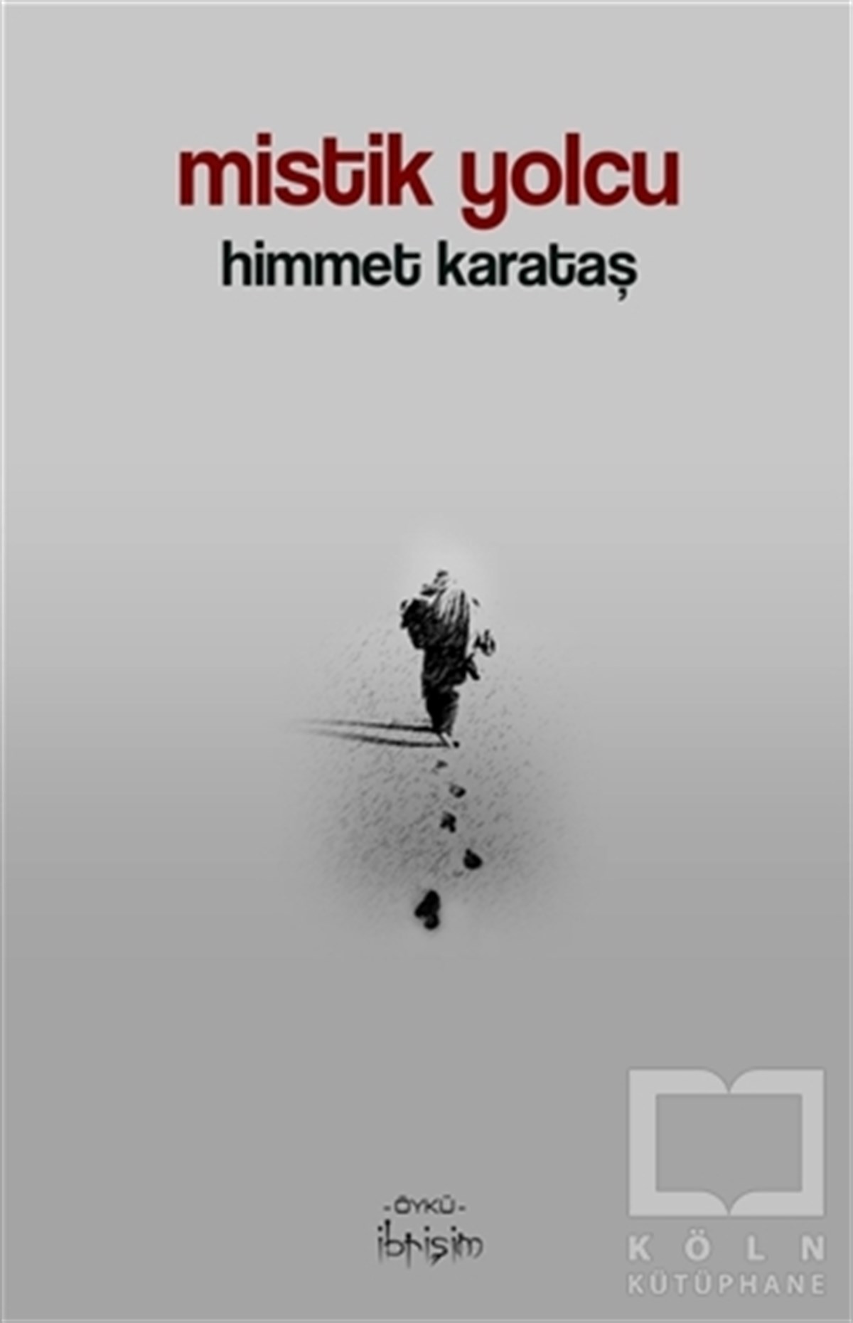 Himmet KarataşÖyküMistik Yolcu