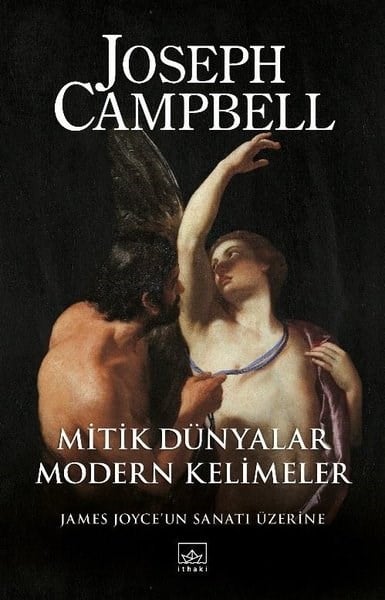 Joseph CampbellWissenschaftsgeschichteMitik Dünyalar Modern Kelimeler - James Joyce'un Sanatı Üzerine