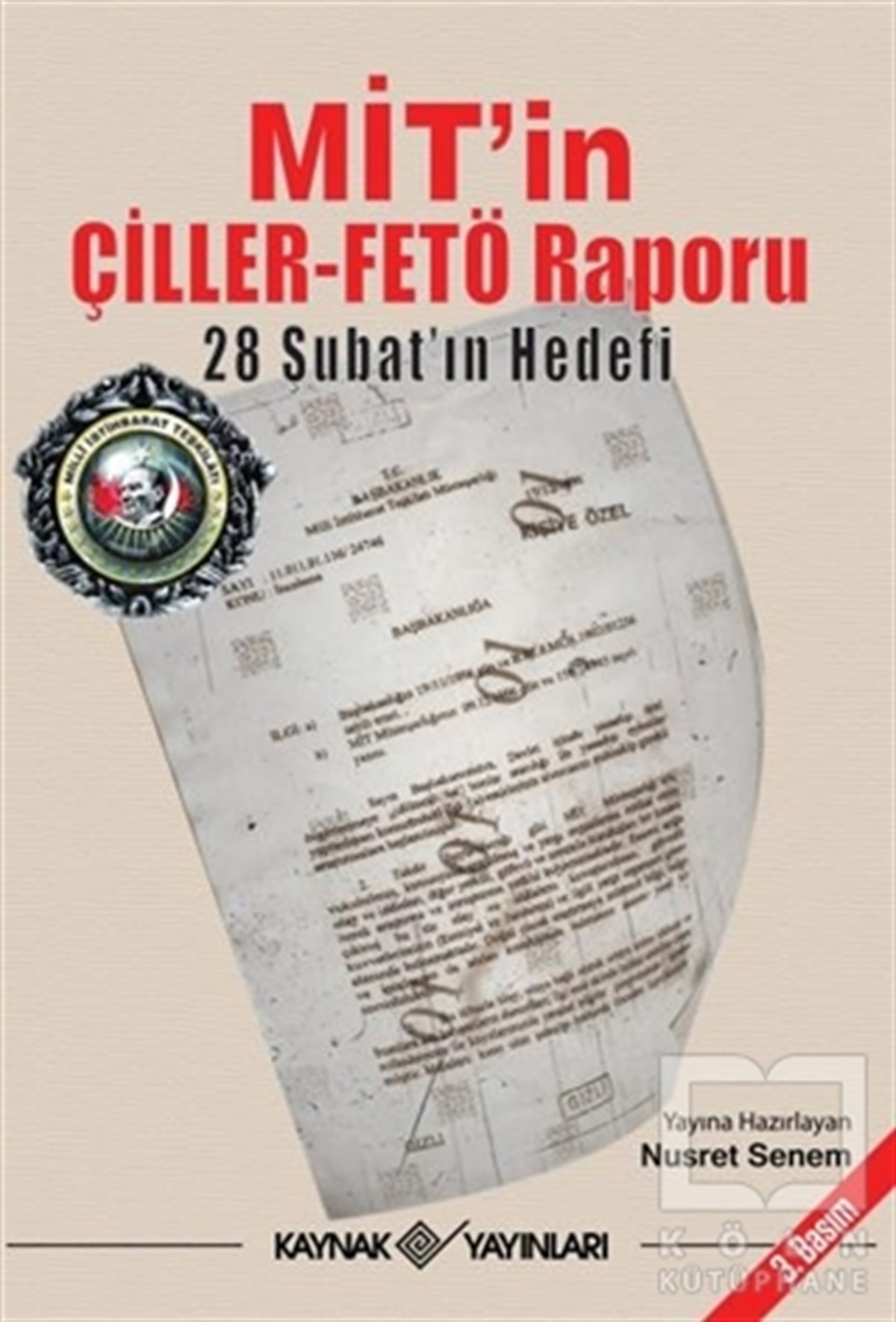 Nusret SenemPolitik Akımlar ve Hareketler KitaplarıMİT’in Çiller Örgütü Raporu