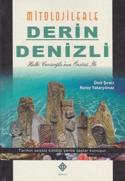 Ümit ŞıracıGeziMitolojilerle Derin Denizli