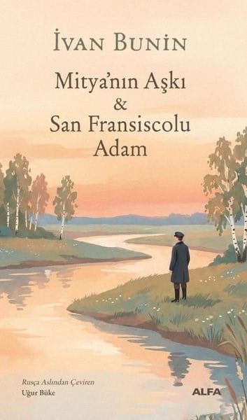 İvan BuninDünya RomanMitya'nın Aşkı & San Fransiscolu Adam