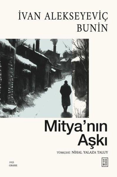 İvan Alekseyeviç BuninDünya RomanMitya'nın Aşkı