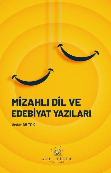 Vedat Ali TokEleştiri & Kuram & İnceleme KitaplarıMizahlı Dil ve Edebiyat Yazıları
