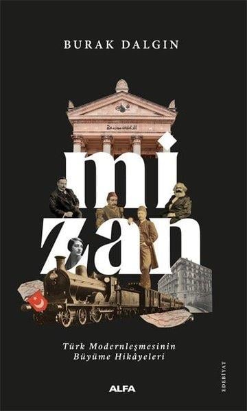Burak DalgınKritik & Theorie & AnalyseMizan - Türk Modernleşmesinin Büyüme Hikayeleri