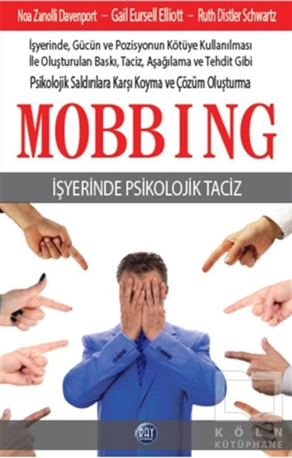 Ruth Distler SchwartzYönetimMobbing - İş Yerinde Psikolojik Taciz