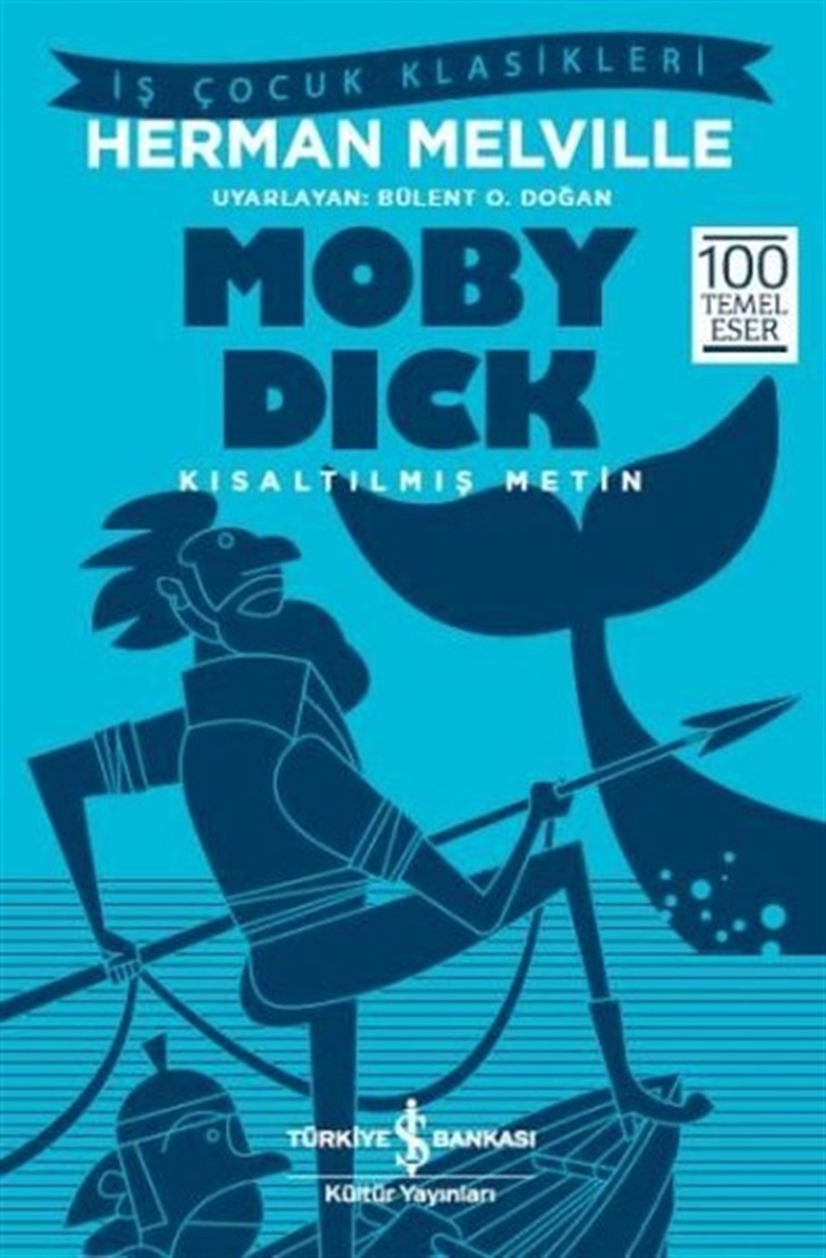 Herman MelvilleKlasik Çocuk KitaplarıMoby Dick-Kısaltılmış Metin