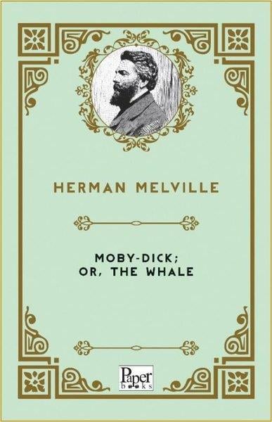 Herman MelvilleLiteratureMoby Dick Or The Whale